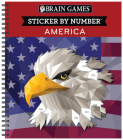 Brain Games - Sticker by Number: America (28 Images to Sticker) By Publications International Ltd, New Seasons, Brain Games Cover Image