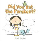 Did You Eat the Parakeet? Cover Image