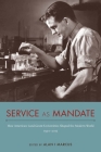 Service as Mandate: How American Land-Grant Universities Shaped the Modern World, 1920–2015 (NEXUS:  New Histories of Science. Technology, the Environment, Agriculture, and Medicine) By Alan I. Marcus (Editor), Alan I. Marcus (Contributions by), Amy Sue Bix (Contributions by), Gwen Kay (Contributions by), Valerie Grim (Contributions by), Anne B. Effland (Contributions by), David L. Harmon (Contributions by), Donald Alexander Downs (Contributions by), Erinn McComb (Contributions by), Stephanie Statz (Contributions by), Mr. Hamilton Cravens (Contributions by), Melissa Walker (Contributions by), Robert C. McMath (Contributions by), R. Douglas Hurt (Contributions by) Cover Image