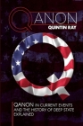 Qanon: QAnon in Current Events and the History of Deep State Explained By Quintin Ray Cover Image