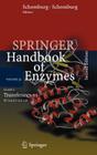 Springer Handbook of Enzymes, Volume 33: Class 2 Transferases VI: EC 2.4.2.1 - 2.5.1.30 By Dietmar Schomburg (Editor), A. Chang (Associate Editor), Ida Schomburg (Editor) Cover Image
