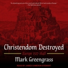 Christendom Destroyed Lib/E: Europe 1517-1648 Cover Image