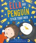 Ella and Penguin Stick Together Cover Image