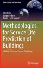 Methodologies for Service Life Prediction of Buildings: With a Focus on Façade Claddings (Green Energy and Technology) By Ana Silva, Jorge De Brito, Pedro Lima Gaspar Cover Image