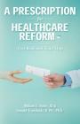 A Prescription for Healthcare Reform: Fact Book and Road Map Cover Image