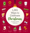 1,001 Ways to Celebrate Christmas: And Create Lasting Traditions By Cider Mill Press Cover Image