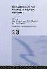 Tax Systems and Tax Reforms in New Eu Member States (Routledge Studies in the Modern World Economy) Cover Image