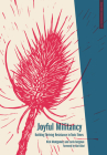 Joyful Militancy: Building Thriving Resistance in Toxic Times By Carla Bergman, Nick Montgomery, Hari Alluri (Introduction by) Cover Image