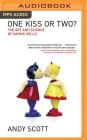 One Kiss or Two?: The Art and Science of Saying Hello By Andy Scott, Rory Barnett (Read by) Cover Image