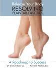 Resolving Plantar Fasciitis - A Roadmap to Success Cover Image