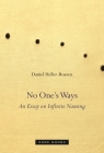 No One's Ways: An Essay on Infinite Naming By Daniel Heller-Roazen Cover Image