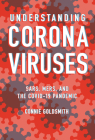 Understanding Coronaviruses: Sars, Mers, and the Covid-19 Pandemic By Connie Goldsmith Cover Image