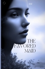 The Favored Maid: A thrilling mystery and Inspirational novel Cover Image