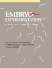 Embryo Experimentation By Peter Singer (Editor), Helga Kuhse (Editor), Stephen Buckle (Editor) Cover Image