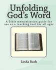 Unfolding God's Word: A Bible Memorization Guide For Use As A Teaching Tool For All Ages Cover Image