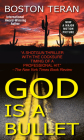 God Is a Bullet: A Novel By Boston Teran Cover Image