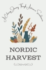 Nordic Harvest: A Culinary Journey Through Autumn in Scandinavia Cover Image