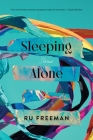 Sleeping Alone: Stories By Ru Freeman Cover Image