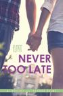 Never Too Late (Flirt) By A. Destiny, Rhonda Helms Cover Image