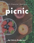 365 Popular Picnic Recipes: A Picnic Cookbook Everyone Loves! By Laura Anderson Cover Image