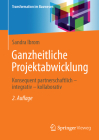 Ganzheitliche Projektabwicklung: Konsequent Partnerschaftlich - Integrativ - Kollaborativ By Sandra Ibrom Cover Image