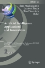 Artificial Intelligence Applications and Innovations: 16th Ifip Wg 12.5 International Conference, Aiai 2020, Neos Marmaras, Greece, June 5-7, 2020, Pr (IFIP Advances in Information and Communication Technology #584) Cover Image