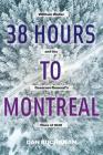 38 Hours to Montreal: William Weller and the Governor General's Race of 1840 By Dan Buchanan Cover Image
