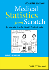 Medical Statistics from Scratch: An Introduction for Health Professionals By David Bowers Cover Image