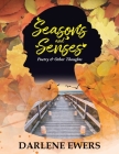 Seasons and Senses: Poetry & Other Thoughts Cover Image