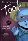 Took Graphic Novel: A Ghost Story By Mary Downing Hahn, Jen Vaughn (Illustrator), Scott Peterson, Hank Jones (Illustrator) Cover Image