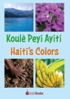 Haiti's Colors: Koulè Peyi Ayiti Cover Image