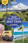 Lonely Planet New Zealand's Best Trips 2 (Road Trips Guide) By Brett Atkinson, Andrew Bain, Peter Dragicevich, Monique Perrin, Charles Rawlings-Way, Tasmin Waby Cover Image