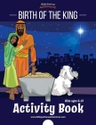 Birth of the King Activity Book By Bible Pathway Adventures (Created by), Pip Reid Cover Image