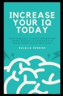 Increase your IQ Today: 6000 Carefully Curated Number and Verbal Puzzles to Upgrade your Brain Power to the Next Level By Eulalia Jenkins Cover Image