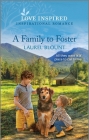 A Family to Foster: An Uplifting Inspirational Romance By Laurel Blount Cover Image