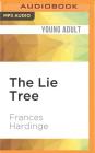 The Lie Tree By Frances Hardinge, Charlotte Wright (Read by) Cover Image