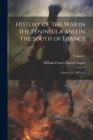 History of the War in the Peninsula and in the South of France: From A. D. 1807 to A; Volume 5 By William Francis Patrick Napier Cover Image