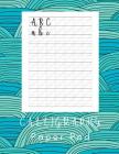 Calligraphy Paper Pad: Hand Lettering Calligraphy Book - 160 Sheet Pad Cover Image