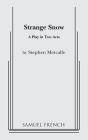 Strange Snow By Stephen Metcalfe Cover Image