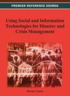 Using Social and Information Technologies for Disaster and Crisis Management By Murray E. Jennex (Editor) Cover Image
