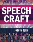 Speech Craft By Joshua Gunn Cover Image