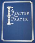 A Psalter for Prayer: An Adaptation of the Classic Miles Coverdale Translation, Augmented by Prayers and Instructional Material Drawn from Church Slavonic and Other Orthodox Christian Sources Cover Image