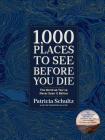1,000 Places to See Before You Die (Deluxe Edition): The World as You've Never Seen It Before By Patricia Schultz Cover Image