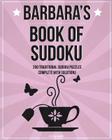 Barbara's Book Of Sudoku: 200 traditional sudoku puzzles in easy, medium & hard Cover Image
