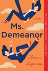 Ms. Demeanor: A Novel By Elinor Lipman Cover Image