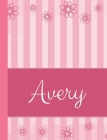 Avery: Personalized Name College Ruled Notebook Pink Lines and Flowers Cover Image