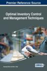 Optimal Inventory Control and Management Techniques By Mandeep Mittal (Editor), Nita H. Shah (Editor) Cover Image