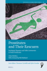 Prostitutes and Their Rescuers: Sociological Dynamics and Public Controversies in French Prostitution (Youth in a Globalizing World #20) Cover Image