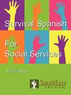 Survival Spanish for Social Services By Myelita Melton Cover Image