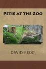 Petie at the Zoo By David Feist Cover Image